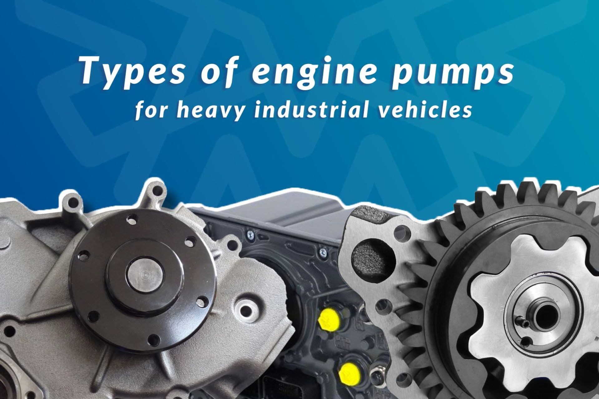 Types of engine pumps for heavy industrial vehicles